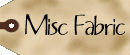 Misc. Fabric